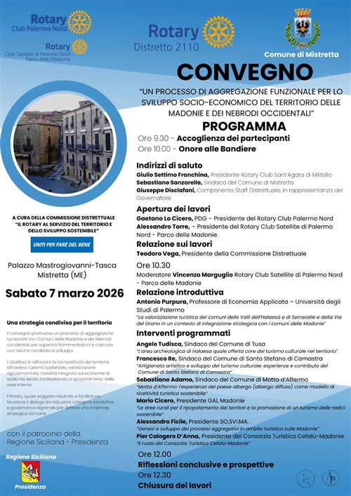 Convegno
"Un processo di aggregazione funzionale per lo sviluppo socio-economico del territorio delle Madonie e dei Nebrodi occidentali"
Palazzo Mastrogiovanni-Tasca Mistretta (ME) - Sabato 7 marzo 2026